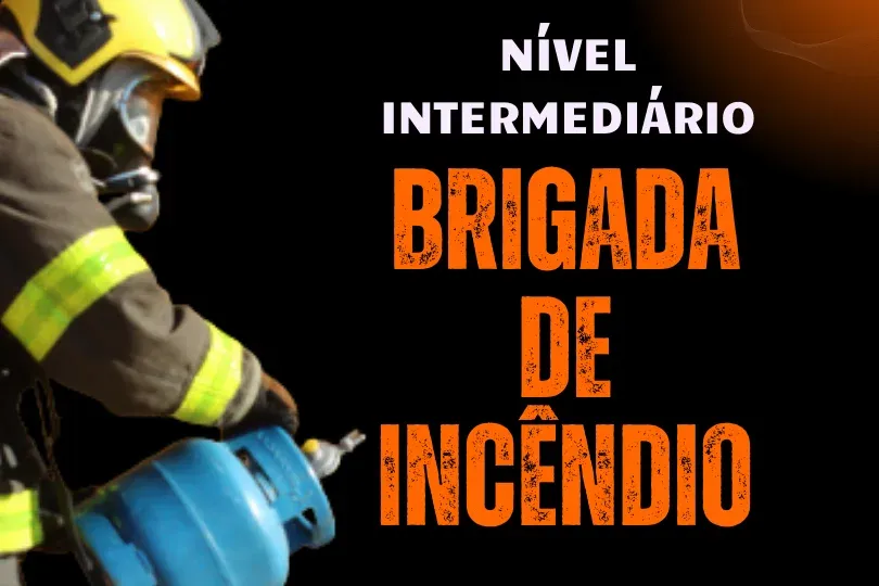 BRIGADA DE INCÊNDIO NÍVEL INTERMEDIÁRIO