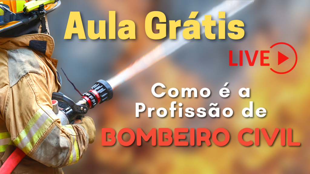 Aula gratis para bombeiro civil