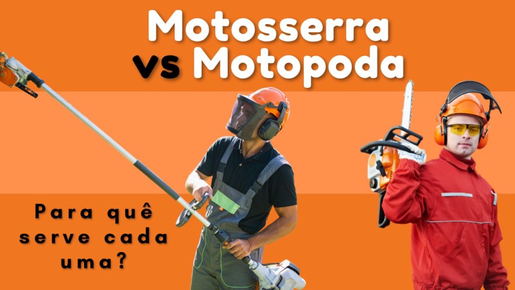 Diferença entre motosserra e moto-poda